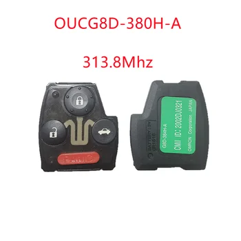 OUCG8D-380H-A 313,8 Mhz Auto daljinski Upravljač Za Honda Accord Fit Civic Odyssey ELEMENT 2003-2007 Privezak 2+1 3+1 4 Gumbi